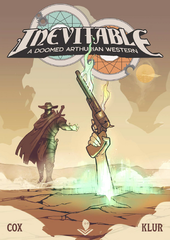 Inevitable: A Doomed Arthurian Western RPG + complimentary PDF