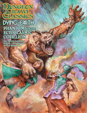 Dungeon Crawl Classics: Dying Earth #7: Phantoms Of The Ectoplasmic Cotillion