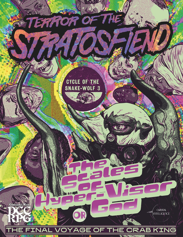 Dungeon Crawl Classics: Terror Of The Stratosfiend - The Scales of Hyper-Visor God