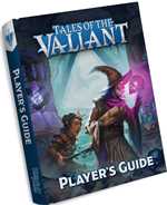 Tales Of The Valiant RPG: Player's Guide - reduced