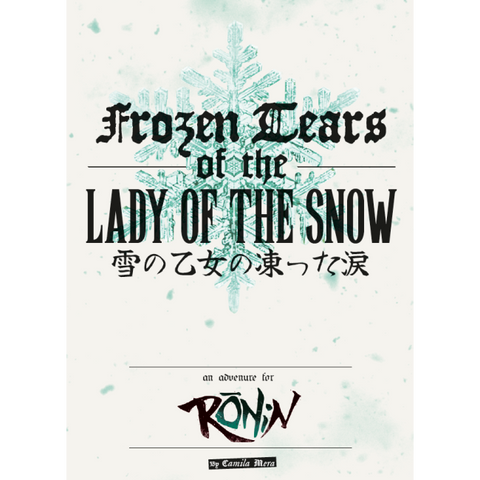 RŌNIN: Frozen Tears of the Lady of the Snow
