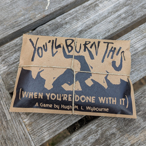 You'll Burn This When You're Done With It