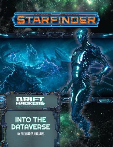 Starfinder Adventure Path: Into the Dataverse (Drift Hackers 3 of 3) - reduced