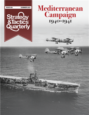 Strategy & Tactics Quarterly #30: Mediterranean Campaign 1940–1941