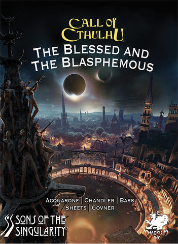 Call of Cthulhu Compatible: The Blessed and the Blasphemous