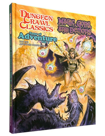 Dungeon Crawl Classics: Tome of Adventure Volume 7: Magic, Gods, and Demons