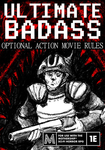 Mothership Compatible: Ultimate Badass