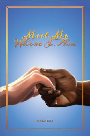 Meet Me Where I Am
