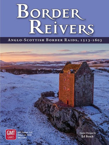 Border Reivers: Anglo-Scottish Border Raids, 1513-1603