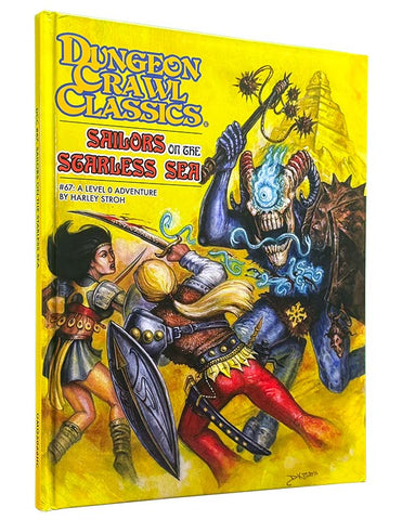 Dungeon Crawl Classics #67: Sailors on the Starless Sea - Hardcover