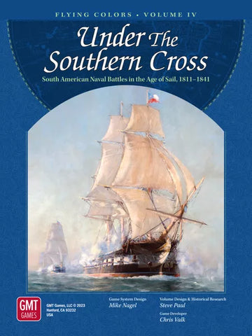 Under the Southern Cross: The South American Republics in the Age of the Fighting Sail