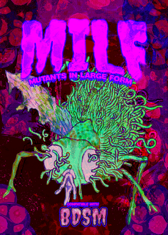 B.D.S.M. Expansion 1: Mutants In Large Form (M.I.L.F.)