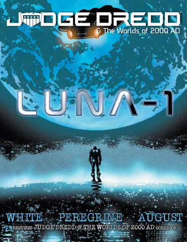 Judge Dredd & The Worlds of 2000 AD Roleplaying Game: Luna-1