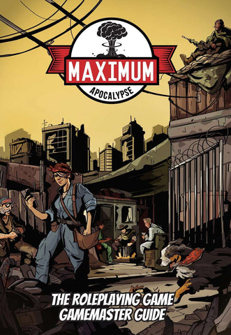 Maximum Apocalypse RPG: Gamemaster Guide - reduced