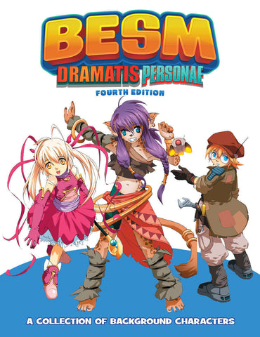 BESM: Dramatis Personae (Big Eyes, Small Mouth) 4th Edition - reduced
