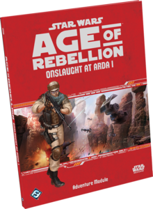 Star Wars: Age of Rebellion - Onslaught at Arda I
