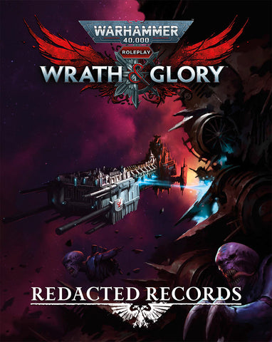 Wrath & Glory: Redacted Records - Warhammer 40,000 Roleplay + complimentary PDF