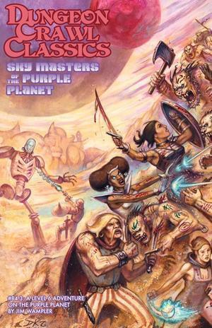 Dungeon Crawl Classics #84.3: Sky Masters of the Purple Planet