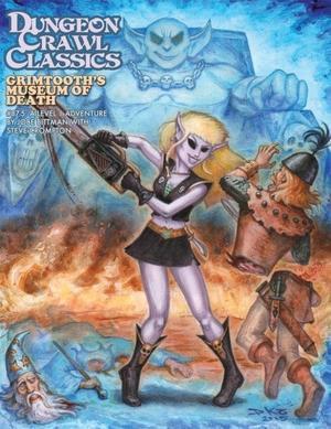 Dungeon Crawl Classics #87.5: Grimtooth's Museum of Death