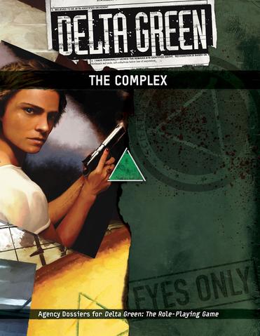 Delta Green: The Complex + complimentary PDF