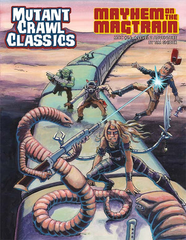 Mutant Crawl Classics #14 - Mayhem on the Magtrain