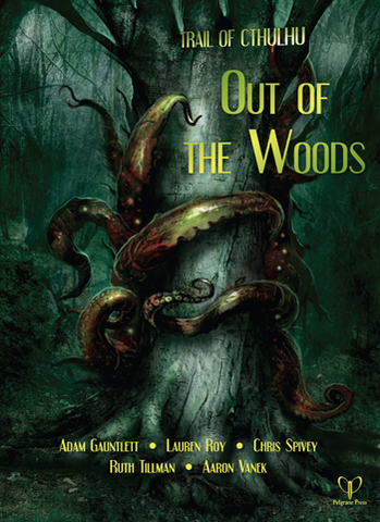 Trail of Cthulhu: Out Of The Woods + complimentary PDF
