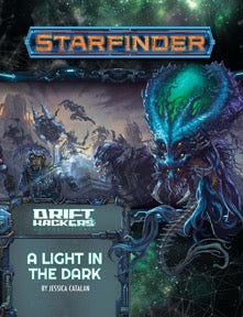 Starfinder Adventure Path: A Light in the Dark (Drift Hackers 1 of 3) - reduced