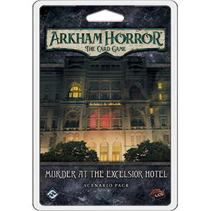 Arkham Horror Card Game - Scenario Pack: Murder at the Excelsior Hotel