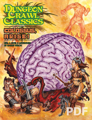 Dungeon Crawl Classics #76: Colossus, Arise!