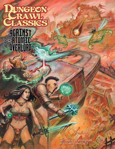 Dungeon Crawl Classics #87: Against the Atomic Overlord