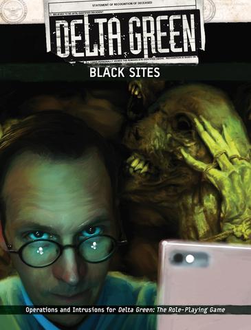 Delta Green: Black Sites + complimentary PDF