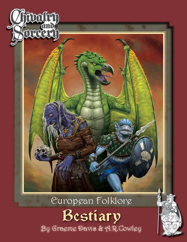 Chivalry & Sorcery: European Folklore Bestiary + complimentary