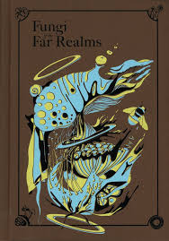 Fungi of the Far Realms + complimentary PDF