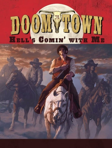 Doomtown Reloaded: Hell's Comin' With Me
