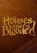 Houses of the Blooded - reduced