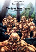 Lamentations of the Flame Princess: The Idea From Space - reduced
