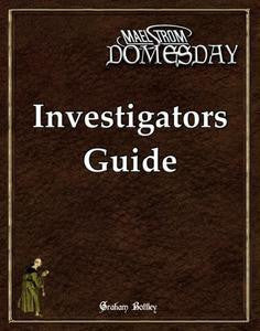 Maelstrom Domesday: Investigator's Guide