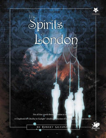 Call of Cthulhu Compatible: The Spirits of London