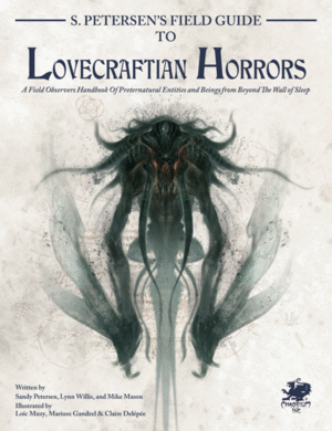 Call of Cthulhu 7th Edition: S. Petersen's Field Guide to Lovecraftian Horrors + complimentary PDF - Leisure Games