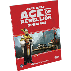 Star Wars: Age of Rebellion - Desperate Allies