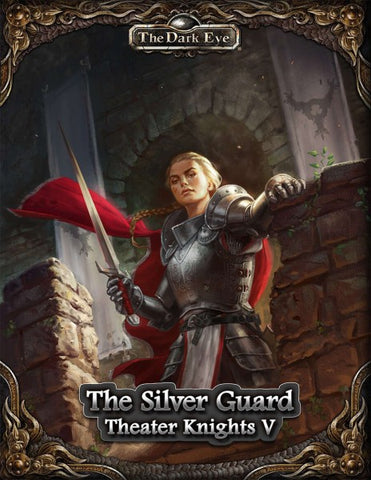 The Dark Eye: Theater Knights V - The Silver Guard