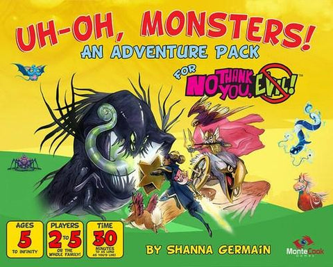No Thank You, Evil: Uh Oh, Monsters!
