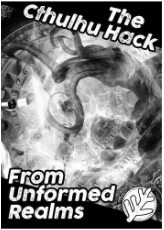 The Cthulhu Hack RPG: From Unformed Realms + complimentary PDF
