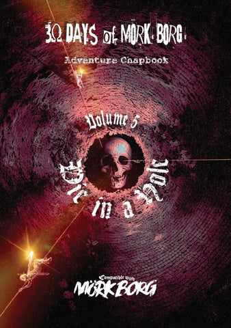 30 Days of MORK BORG Adventure Chapbook Volume 5 + complimentary PDF