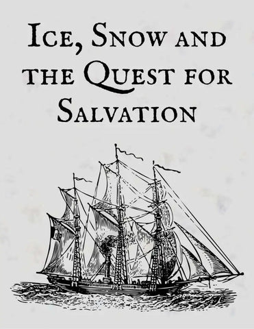 Ice, Snow and The Quest for Salvation
