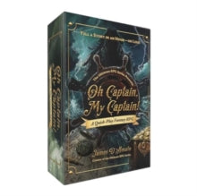 The Ultimate RPG Series Presents: Oh Captain, My Captain! : A Quick-Play Fantasy RPG