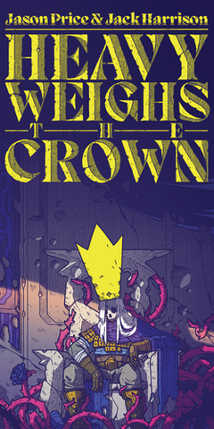 Heavy Weighs the Crown