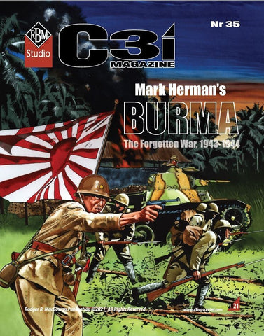 C3i #35 - Mark Herman's "Burma: The Forgotten War, 1943-1944"