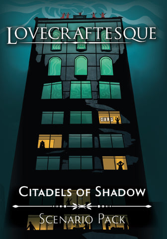 Lovecraftesque Second Edition: Citadels of Shadow Scenario Pack