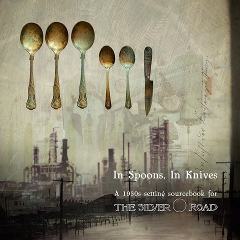 The Silver Road: In Spoons, In Knives Redux